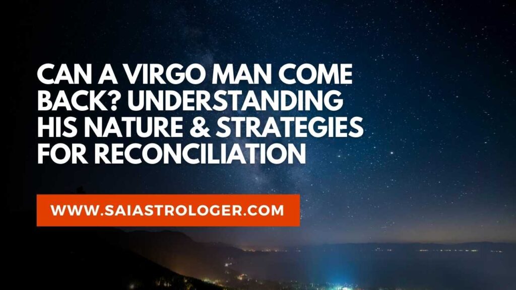 will a virgo man come back