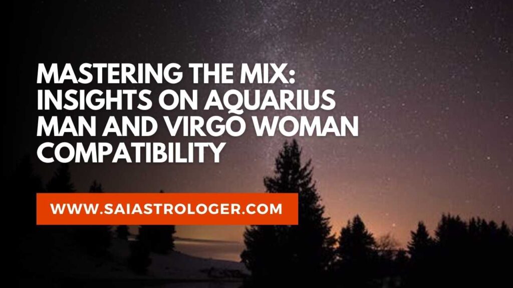 aquarius man virgo woman compatibility