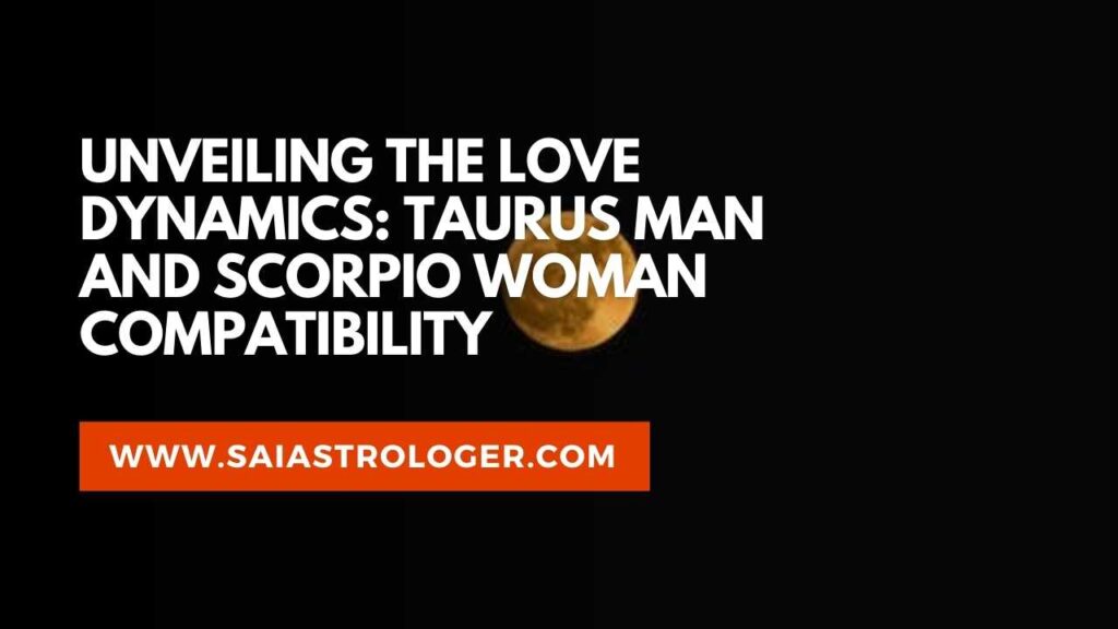 taurus man scorpio woman compatibility