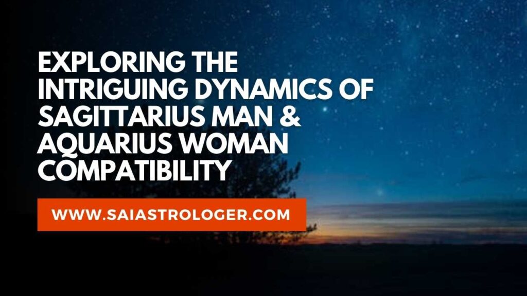 sagittarius man aquarius woman compatibility