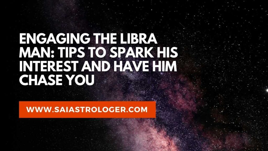 get libra man to chase you